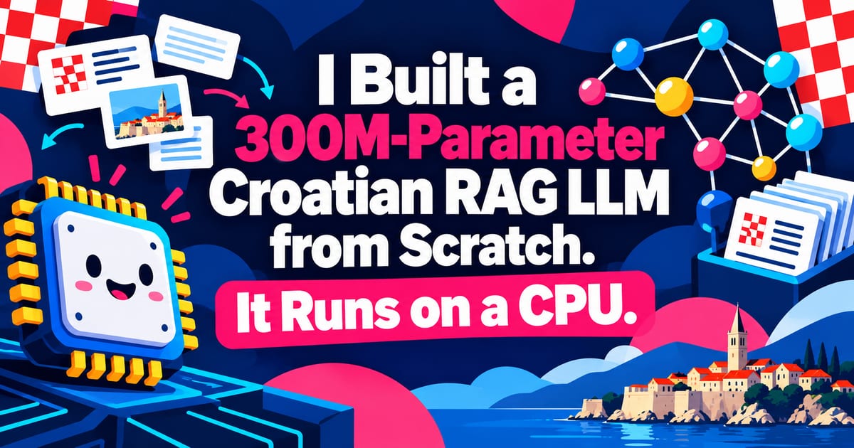 クロアチア語のRAG用LLMを3億パラメータでゼロから作ってみた。CPUで動く