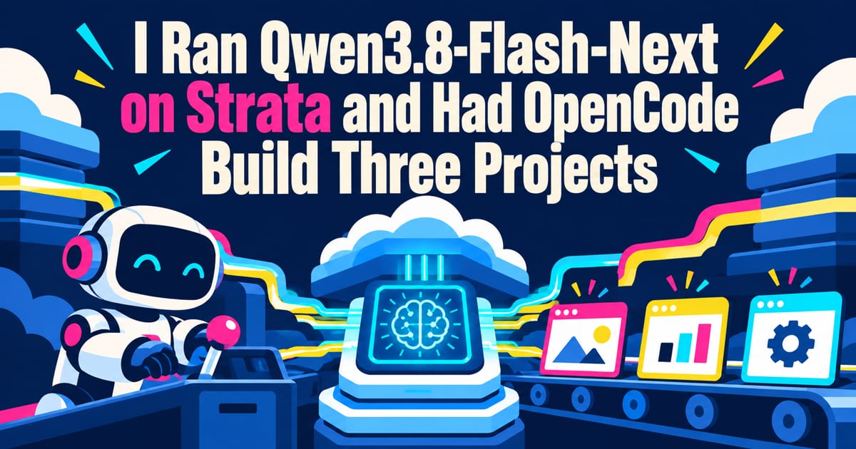 Qwen3.8-Flash-NextをStrataで動かし、OpenCodeに3つ作らせてみた