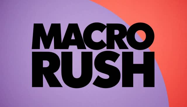 35 MACRO RUSH:マクロからの引き