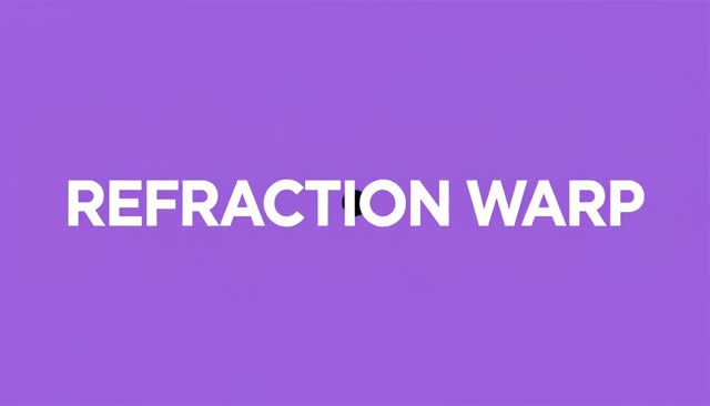 64 REFRACTION WARP:屈折レンズによる歪み
